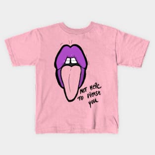 Not Here to Please You Kids T-Shirt